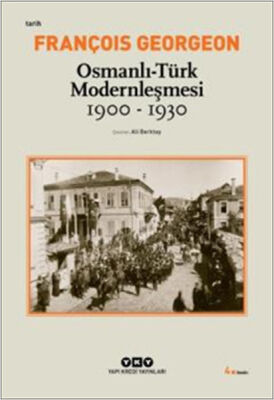Osmanlı-Türk Modernleşmesi (1900-1930) - 1