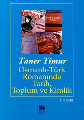 Osmanlı-Türk Romanında Tarih, Toplum ve Kimlik - İmge Kitabevi Yayınları