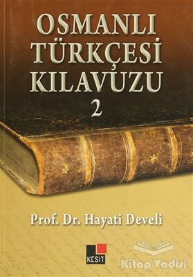 Osmanlı Türkçesi Kılavuzu 2 - Kesit Yayınları