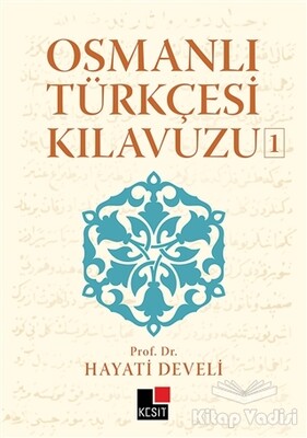 Osmanlı Türkçesi Kılavuzu 1 - Kesit Yayınları