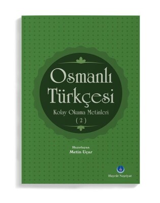 Osmanlı Türkçesi Kolay Okuma Metinleri 2 - Hayrat Neşriyat