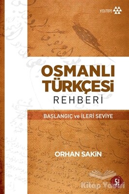 Osmanlı Türkçesi Rehberi - Yeditepe Yayınevi