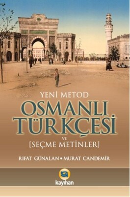 Osmanlı Türkçesi (Yeni Metod) - Kayıhan Yayınları