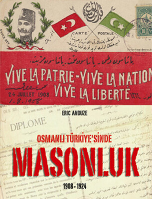 Osmanlı Türkiye'sinde Masonluk 1908-1924 - Omnia Yayınları