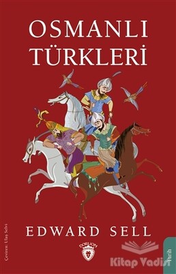 Osmanlı Türkleri - Dorlion Yayınları
