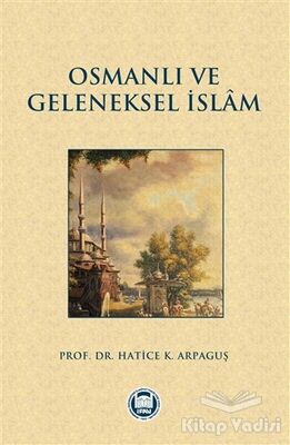 Osmanlı ve Geleneksel İslam - 1