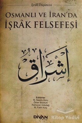 Osmanlı ve İran'da İşrak Felsefesi - Divan Kitap