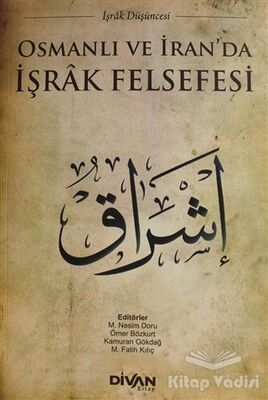 Osmanlı ve İran'da İşrak Felsefesi - 1