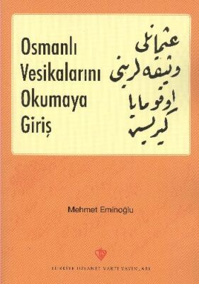 Osmanlı Vesikalarını Okumaya Giriş - 1