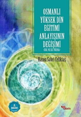 Osmanlı Yüksek Din Eğitimi Anlayışının Değişimi - Ensar Neşriyat