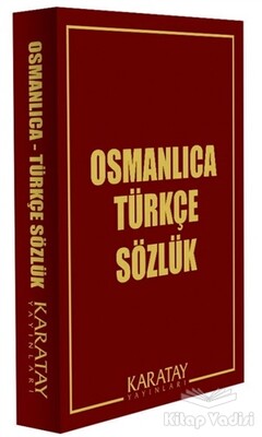 Osmanlıca Türkçe Sözlük - Karatay Yayınları
