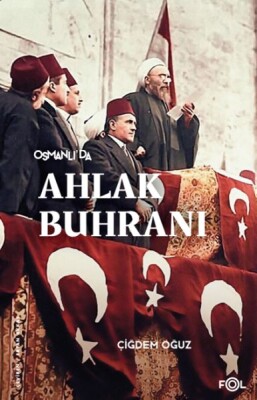 Osmanlı’da Ahlak Buhranı - Fol Kitap