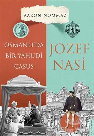 Destek Yayınları - Osmanlı’da Bir Yahudi Casus - Josef Nasi