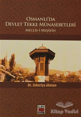 Osmanlı'da Devlet Tekke Münasebetleri - Elips Kitap