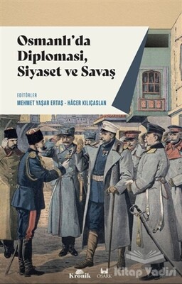 Osmanlı'da Diplomasi, Siyaset ve Savaş - Kronik Kitap