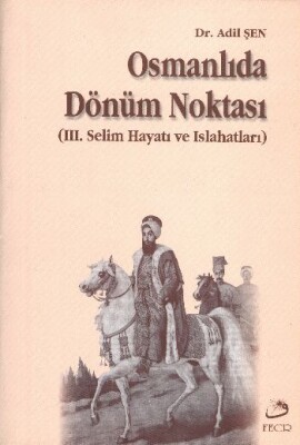 Osmanlıda Dönüm Noktası - Fecr Yayınları