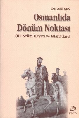 Osmanlıda Dönüm Noktası - 1