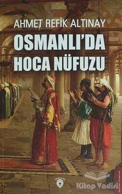 Osmanlı'da Hoca Nüfuzu - Dorlion Yayınları