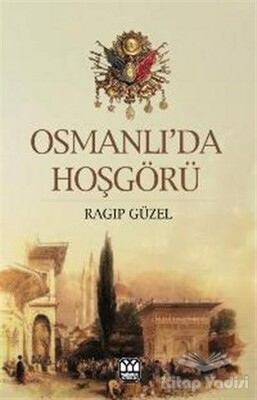 Osmanlı’da Hoşgörü - Yağmur Yayınları