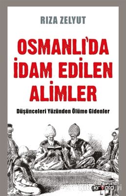 Osmanlı'da İdam Edilen Alimler - 1