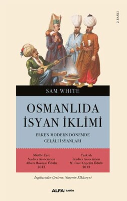 Osmanlı'da İsyan İklimi Erken Modern Dönemde Celali İsyanları - Alfa Yayınları