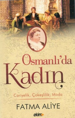 Osmanlı'da Kadın - Ekim Yayınları