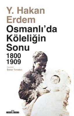 Osmanlıda Köleliğin Sonu - Timaş Tarih