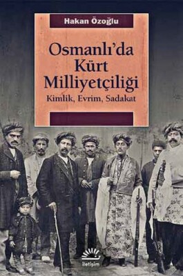 Osmanlı'da Kürt Milliyetçiliği - İletişim Yayınları