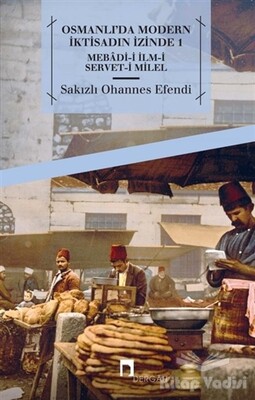 Osmanlı'da Modern İktisadın İzinde 1 - Dergah Yayınları