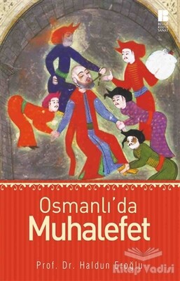 Osmanlı’da Muhalefet - Bilge Kültür Sanat