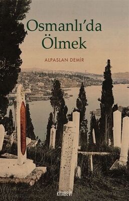 Osmanlı’da Ölmek - 1