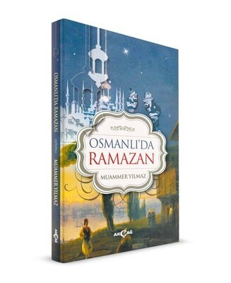 Osmanlı'da Ramazan - Akçağ Yayınları