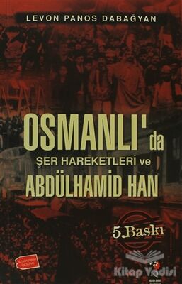Osmanlı'da Şer Hareketleri Ve Abdulhamid Han - 1