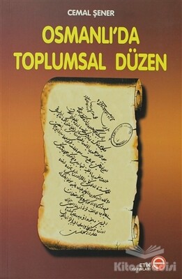 Osmanlı’da Toplumsal Düzen - Etik Yayınları