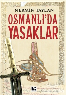 Osmanlı'da Yasaklar - Çınaraltı Yayınları