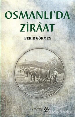 Osmanlı'da Ziraat - Yeditepe Yayınevi