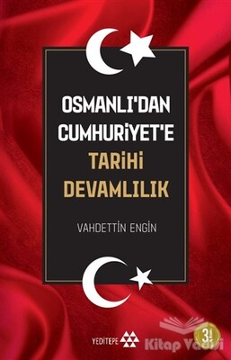 Osmanlı’dan Cumhuriyet’e Tarihi Devamlılık - Yeditepe Yayınevi