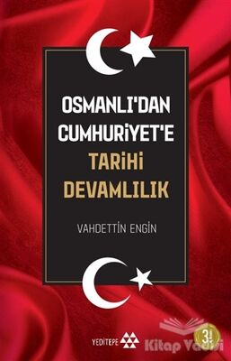 Osmanlı’dan Cumhuriyet’e Tarihi Devamlılık - 1