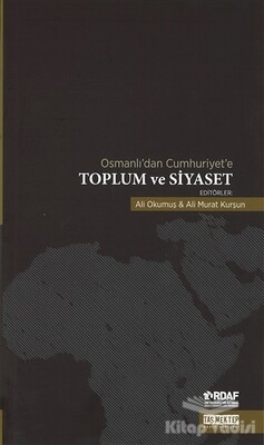 Osmanlı’dan Cumhuriyet’e Toplum ve Siyaset - Taş Mektep Yayınları