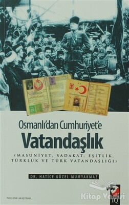 Osmanlı'dan Cumhuriyet'e Vatandaşlık - IQ Kültür Sanat Yayıncılık