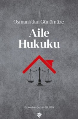 Osmanlı’dan Günümüze Aile Hukuku - Türkiye Diyanet Vakfı Yayınları