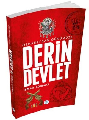 Osmanlıdan Günümüze Derin Devlet - Maviçatı Yayınları