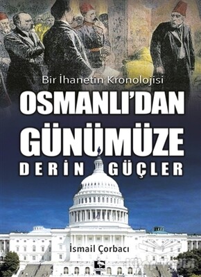 Osmanlı'dan Günümüze Derin Güçler - Çınaraltı Yayınları