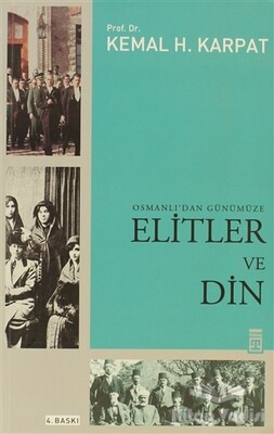 Osmanlı’dan Günümüze Elitler ve Din - Timaş Yayınları