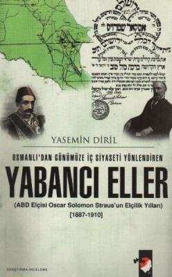 Osmanlı'dan Günümüze İç Siyaseti Yönlendiren Yabancı Eller - IQ Kültür Sanat Yayıncılık