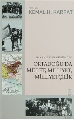 Osmanlı’dan Günümüze Ortadoğu’da Millet, Milliyet, Milliyetçilik - 1