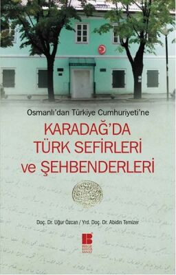 Osmanlı'dan Türkiye Cumhuriyeti'ne Karadağ'da Türk Sefirleri ve Şehbenderleri - 1