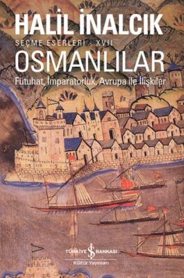 Osmanlılar - Fütuhat, İmparatorluk, Avrupa İle İlişkiler - 1