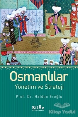 Osmanlılar Yönetim ve Strateji - Bilge Kültür Sanat