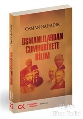 Osmanlılardan Cumhuriyete Bilim - Cumhuriyet Kitapları